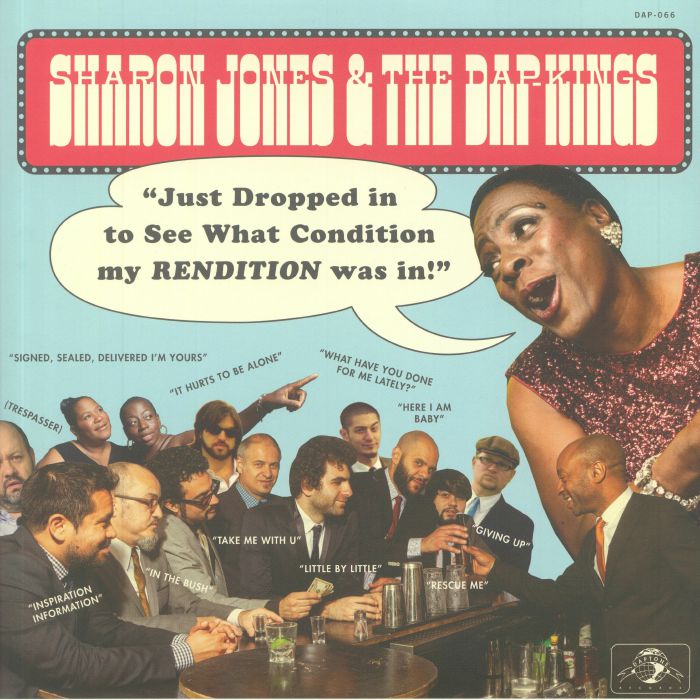 Sharon Jones & The Dap-Kings – Just Dropped In (To See What Condition My Rendition Was In). Daptone Records – DAP-066 Sharon Jones & The Dap-Kings – Just Dropped In (To See What Condition My Rendition Was In). Daptone Records – DAP-066