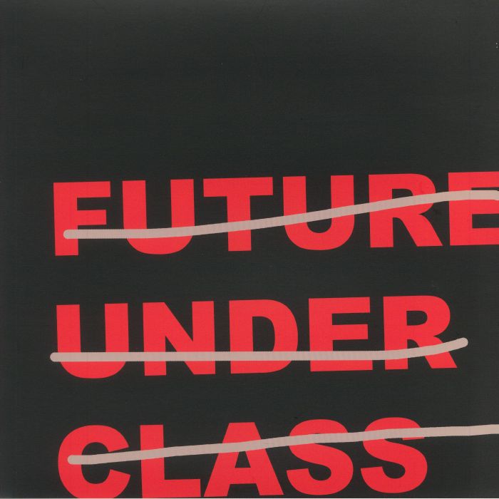 FUTURE UNDER CLASS - Future Under Class