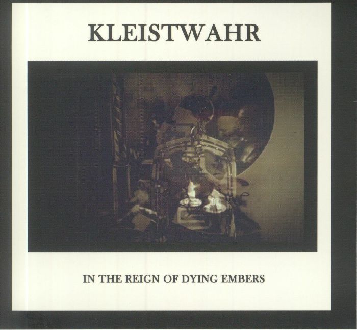 KLEISTWAHR - In The Reign Of Dying Embers