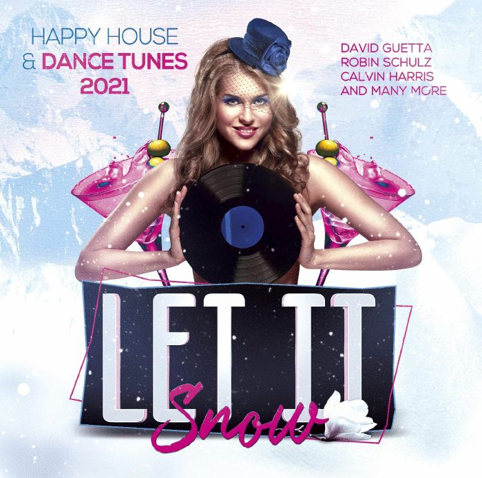 VARIOUS - Let It Snow: Happy House & Dance Tunes 2021