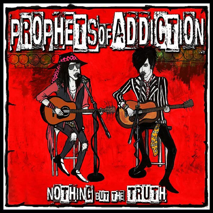 PROPHETS OF ADDICTION - Nothin' But The Truth