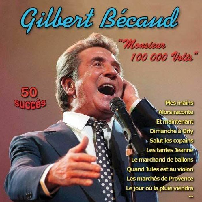 BECAUD, Gilbert - Monsieur 100 000 Volts: 50 Succes
