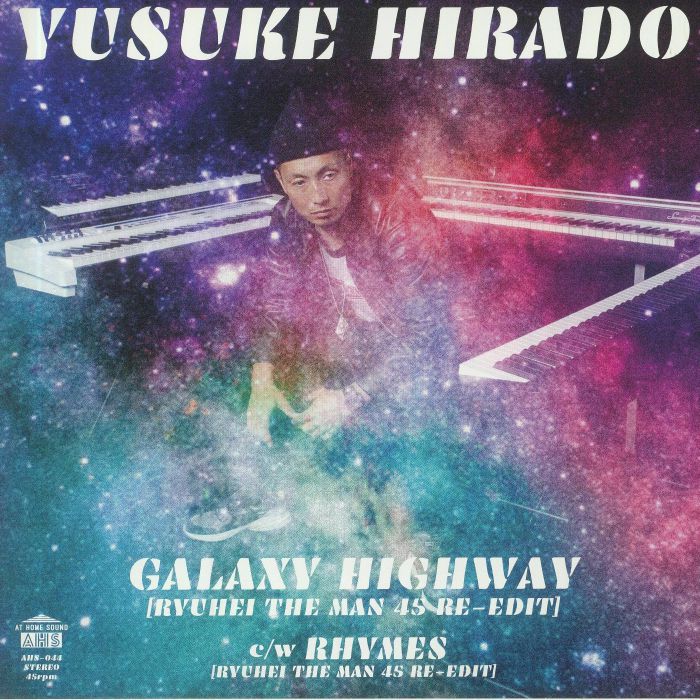 HIRADO, Yusuke - Galaxy Highway (Ryuhei The Man 45 re-edit)