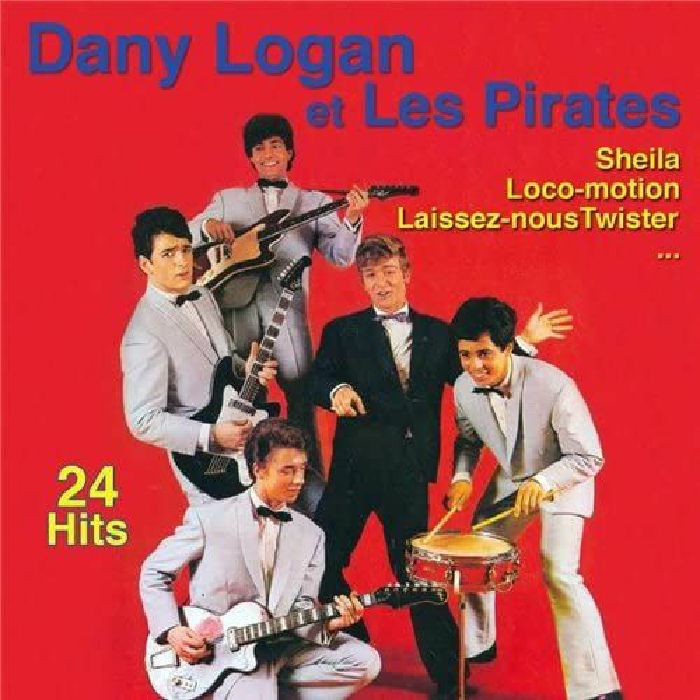 DANY LOGAN/LES PIRATES - Sheila Loco Motion Laissez Nous Twister