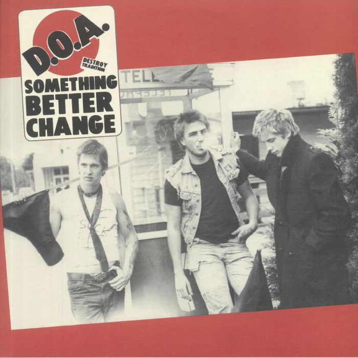 DOA - Something Better Change (40th Anniversary Edition) (remastered)