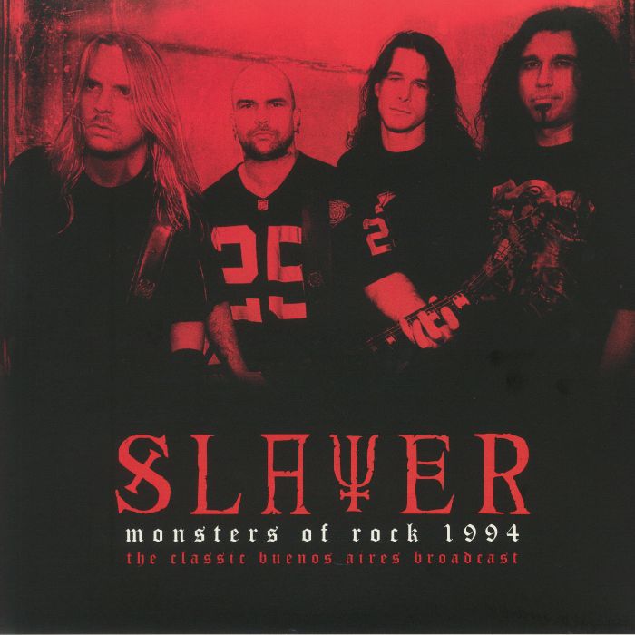 SLAYER - Monsters Of Rock 1994: The Classic Buenos Aires Broadcast (reissue)