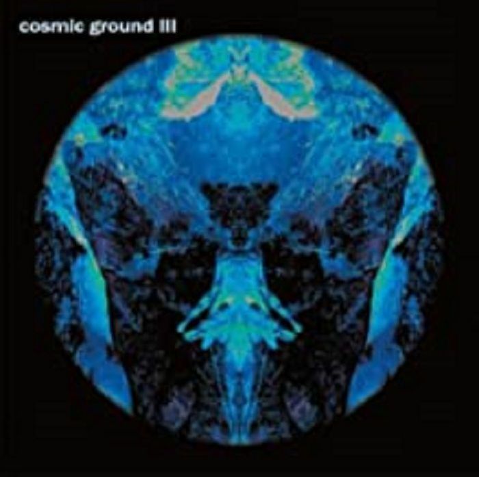 COSMIC GROUND - III