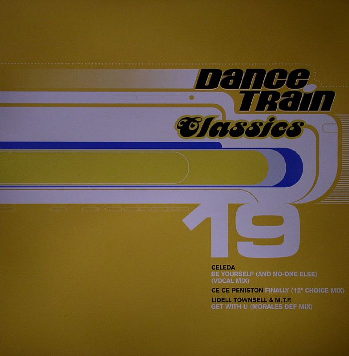 CELEDA/CE CE PENISTON/LIDELL TOWNSELL & MTF - Dance Train Classics 19