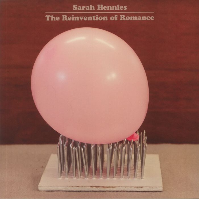 HENNIES, Sarah - The Reinvention Of Romance