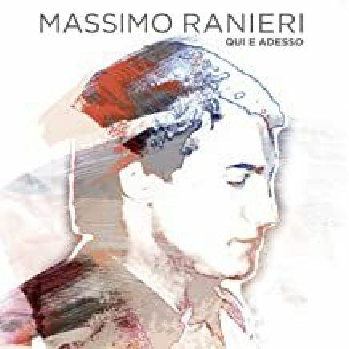 MASSIMO RANIERI - Qui E Adesso
