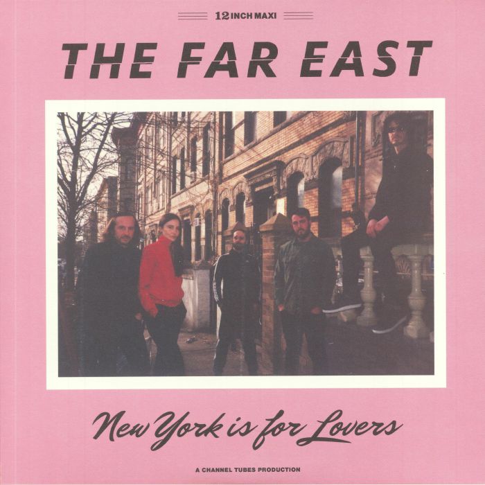 FAR EAST, The - New York Is For Lovers