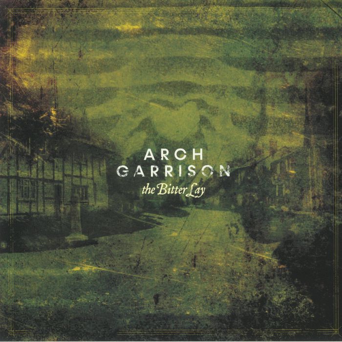 ARCH GARRISON - The Bitter Lay