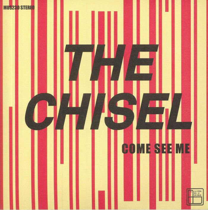 CHISEL, The - Come See Me