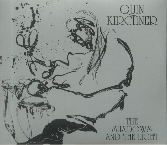 KIRCHNER, Quin - The Shadows & The Light