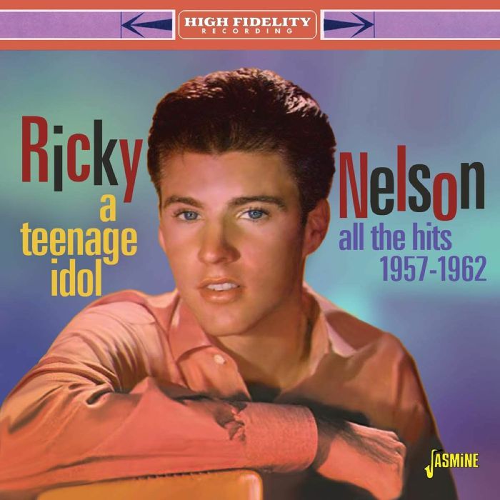 NELSON, Ricky - A Teenage Idol: All The Hits 1957-1962