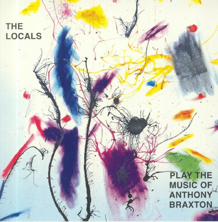 LOCALS, The - Play The Music Of Anthony Braxton