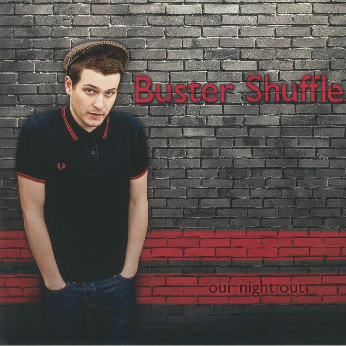 BUSTER SHUFFLE - Our Night Out