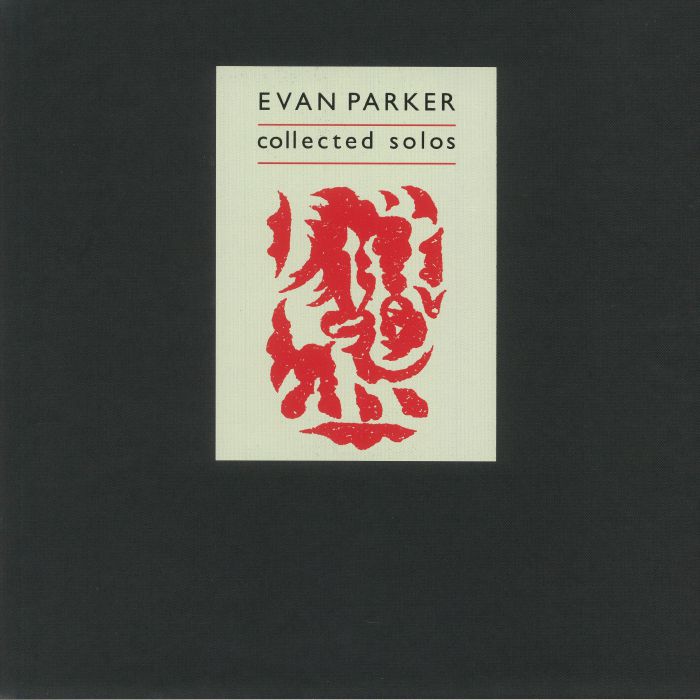 PARKER, Evan - Collected Solos (reissue)