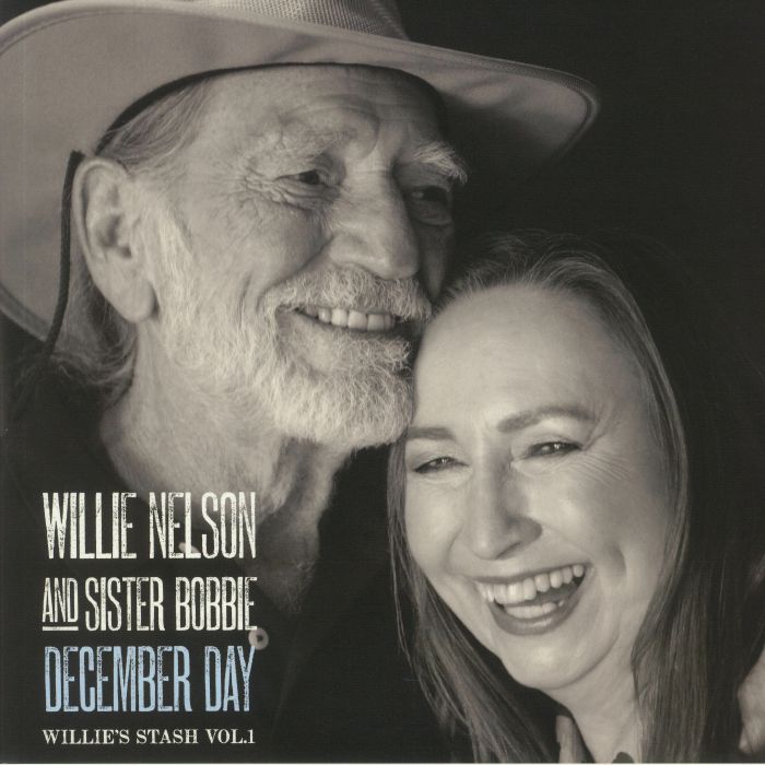 NELSON, Willie/SISTER BOBBIE - December Day: Willie's Stash Vol 1