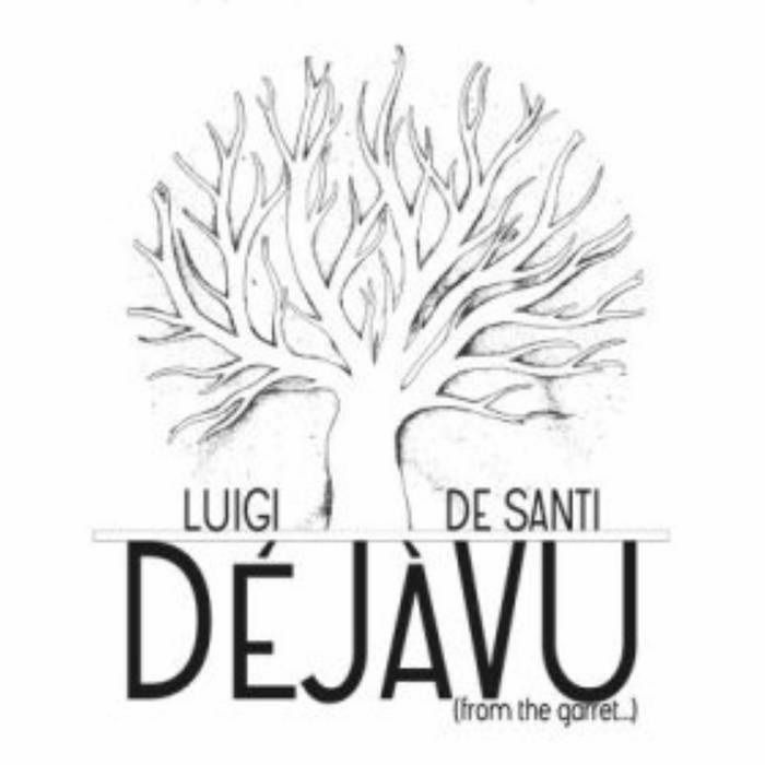 DE SANTI,  Luigi - De Ja Vu