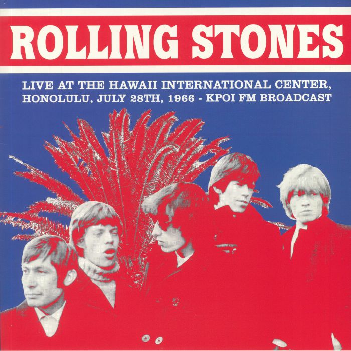 ROLLING STONES, The - Live At The Hawaii International Center Honolulu July 28th 1966: KPOI FM Broadcast