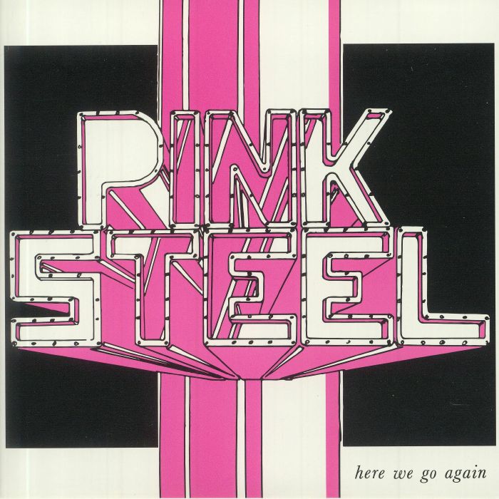 PINK STEEL - Here We Go Again (reissue)