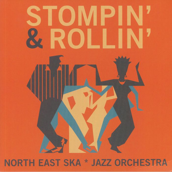 NORTH EAST SKA JAZZ ORCHESTRA - Stompin' & Rollin'