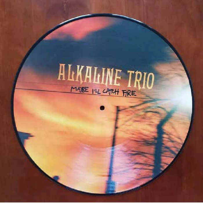 ALKALINE TRIO - Maybe I'll Catch Fire: 20th Anniversary
