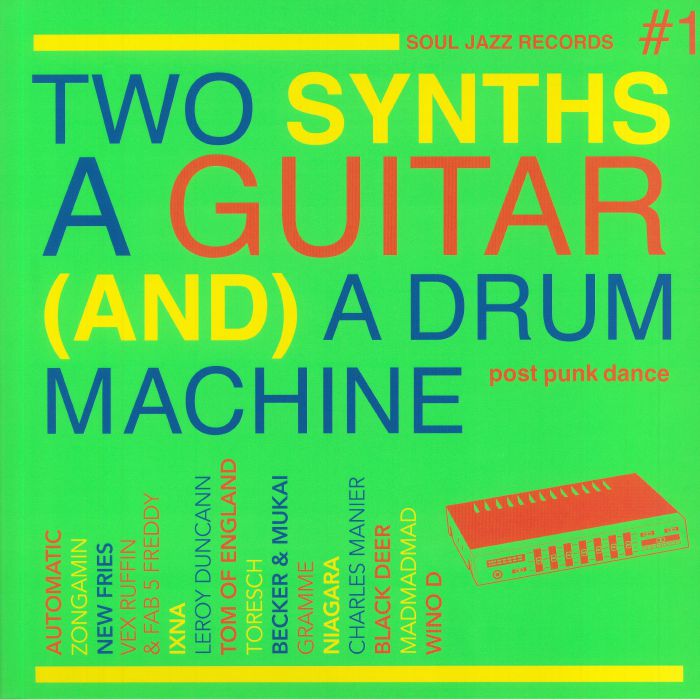 VARIOUS - Two Synths A Guitar & A Drum Machine: Post Punk Dance Vol 1