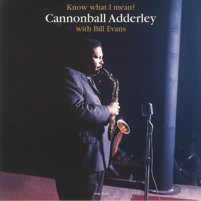 ADDERLEY, Cannonball with BILL EVANS - Know What I Mean?