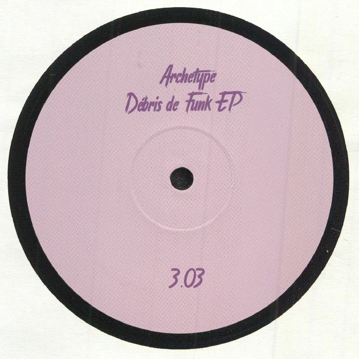 ARCHETYPE - Debris De Funk EP