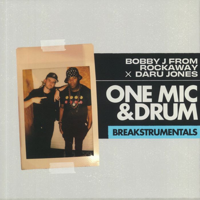 BOBBY J FROM ROCKAWAY/DARU JONES - One Mic & Drum Breakstrumentals