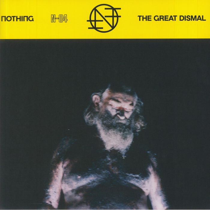 NOTHING - The Great Dismal
