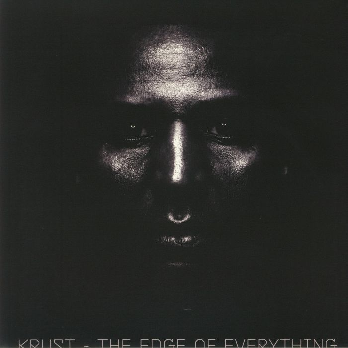 KRUST - The Edge Of Everything