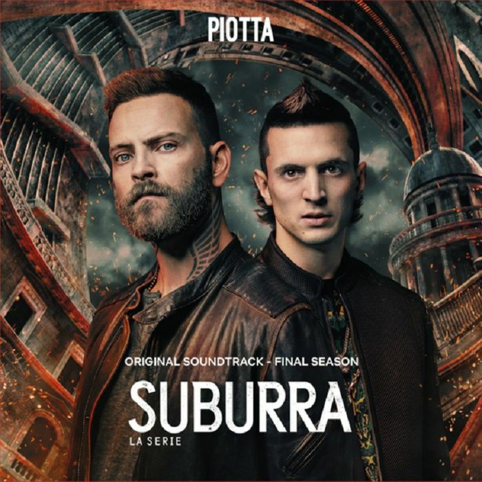 PIOTTA - Suburra: Blood On Rome (Soundtrack)