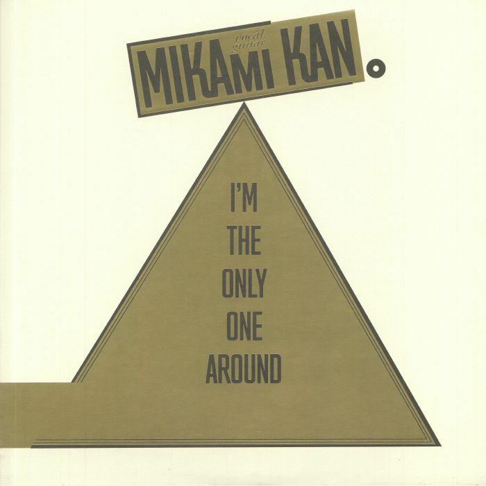 MIKAMI, Kan - I'm The Only One Around