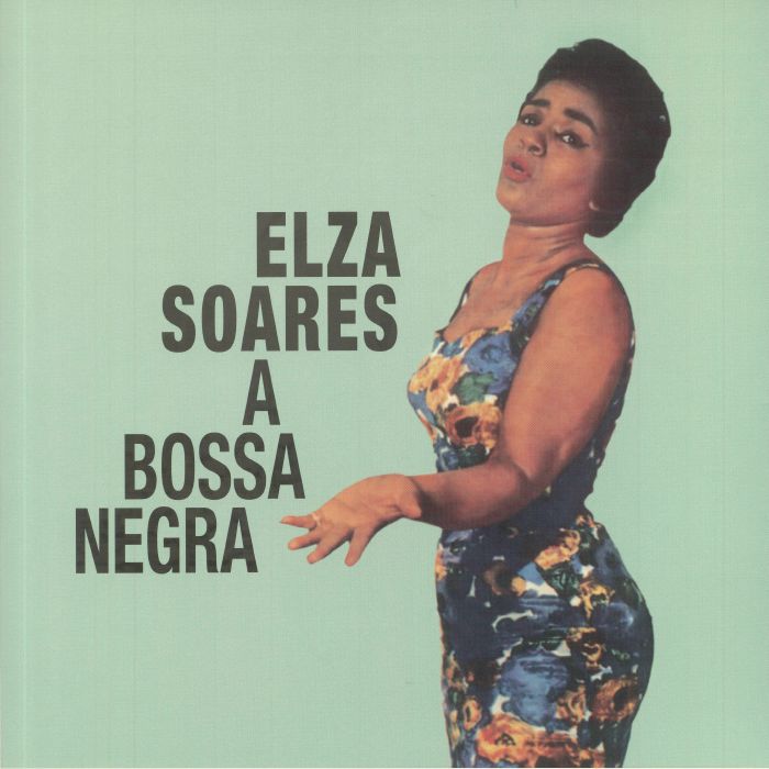 SOARES, Elza - A Bossa Negra (reissue)