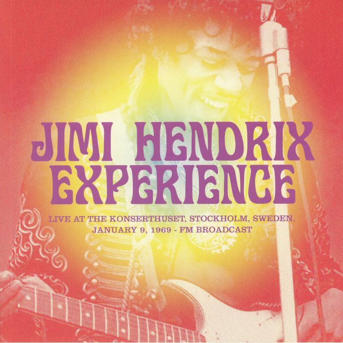JIMI HENDRIX EXPERIENCE, The - Live At The Konserthuset Stockholm Sweden January 9 1969: FM Broadcast