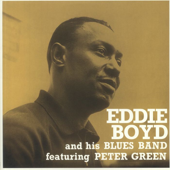 BOYD, Eddie & HIS BLUES BAND feat PETER GREEN - Eddie Boyd & His Blues Band (reissue)