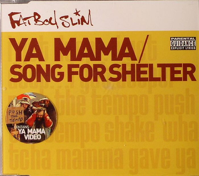 FATBOY SLIM - Ya Mama/Song For Shelter