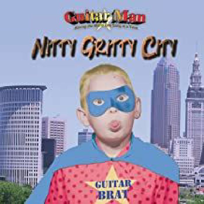 GUITARMAN - Nitty Gritty City