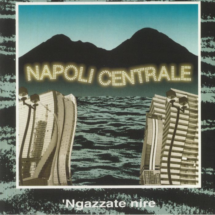 NAPOLI CENTRALE - 'Ngazzate Nire