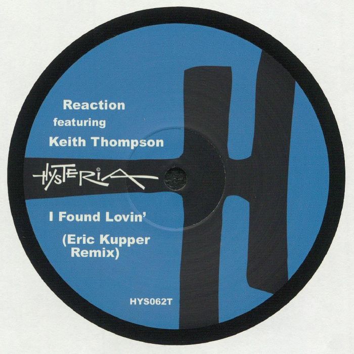 REACTION feat KEITH THOMPSON - I Found Lovin' (Eric Kupper remix)