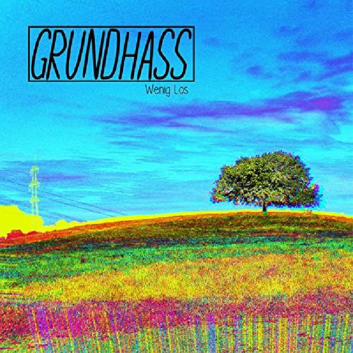 GRUNDHASS - Wenig Los