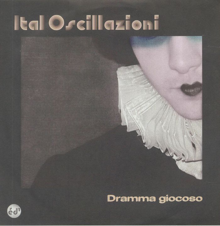 ITAL OSCILLAZIONI - Dramma Giocoso