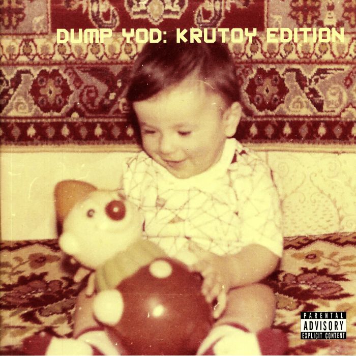 YOUR OLD DROOG - Dump Yod: Krutoy Edition
