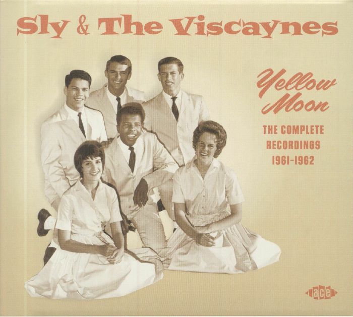 SLY/THE VISCAYNES - Yellow Moon: The Complete Recordings 1961-1962
