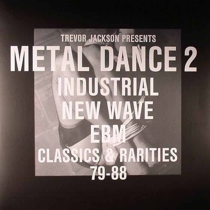 JACKSON, Trevor/VARIOUS - Metal Dance 2: Industrial New Wave EBM Classics & Rarities 79-88 (B-STOCK)