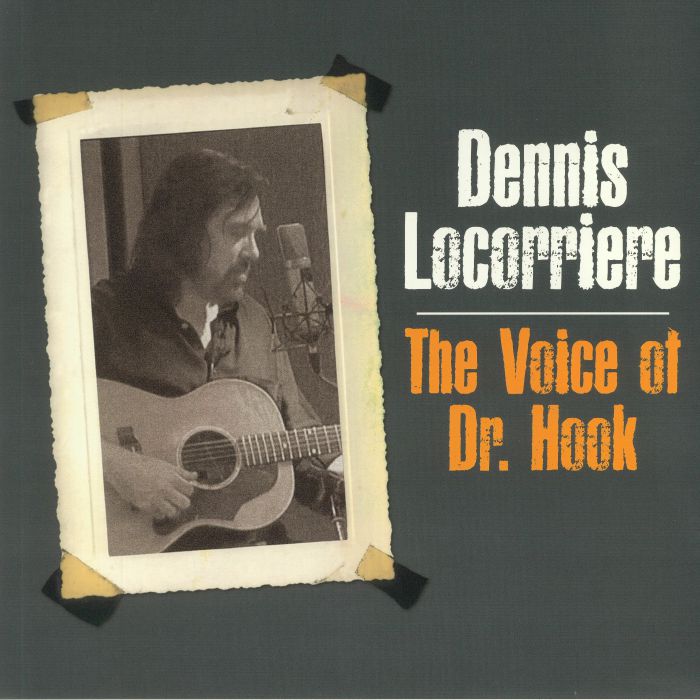 LOCORRIERE, Dennis - The Voice Of Dr Hook