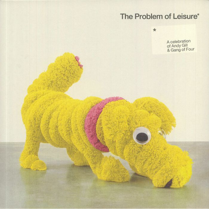 VARIOUS - The Problem Of Leisure: A Celebration Of Andy Gill & Gang Of Four